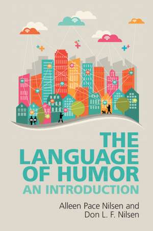 The Language of Humor: An Introduction de Don L. F. Nilsen