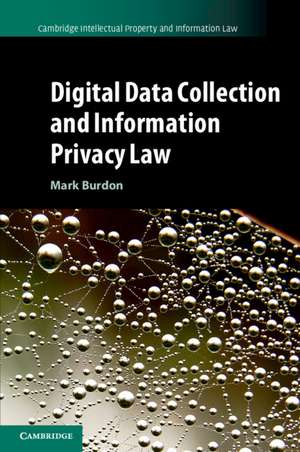 Digital Data Collection and Information Privacy Law de Mark Burdon