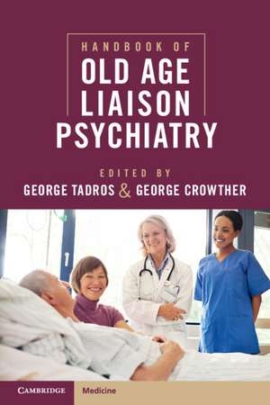 Handbook of Old Age Liaison Psychiatry de George Tadros