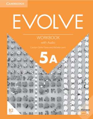 Evolve Level 5A Workbook with Audio de Carolyn Clarke Flores