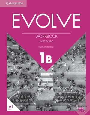 Evolve Level 1B Workbook with Audio de Samuela Eckstut