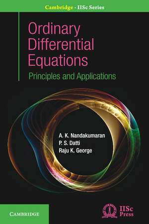 Ordinary Differential Equations: Principles and Applications de A. K. Nandakumaran