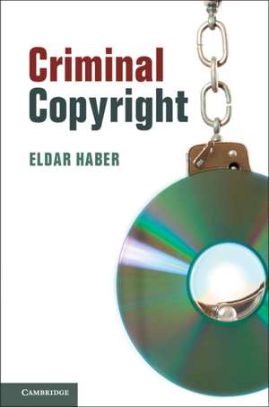 Criminal Copyright de Eldar Haber