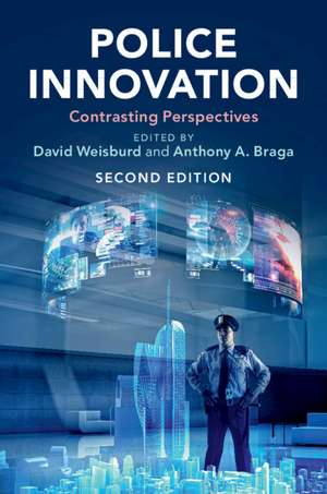 Police Innovation: Contrasting Perspectives de David Weisburd