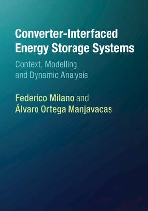 Converter-Interfaced Energy Storage Systems: Context, Modelling and Dynamic Analysis de Federico Milano