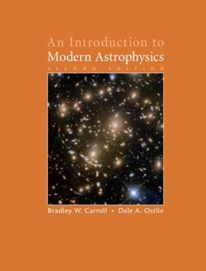 An Introduction to Modern Astrophysics de Bradley W. Carroll