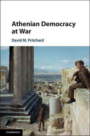 Athenian Democracy at War de David M. Pritchard