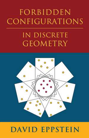 Forbidden Configurations in Discrete Geometry de David Eppstein