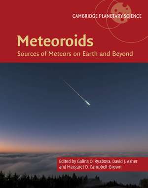 Meteoroids: Sources of Meteors on Earth and Beyond de Galina O. Ryabova