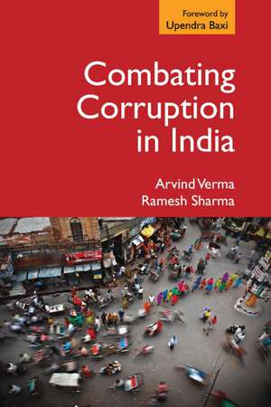 Combating Corruption in India de Arvind Verma