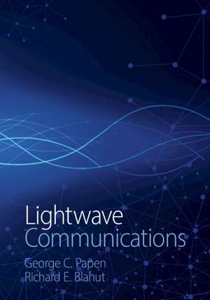 Lightwave Communications de George C. Papen