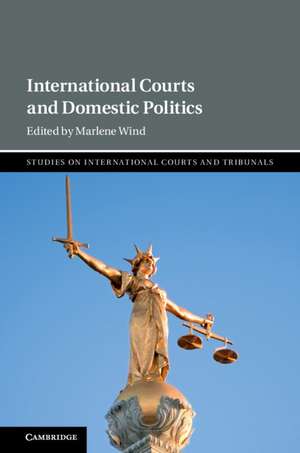 International Courts and Domestic Politics de Marlene Wind