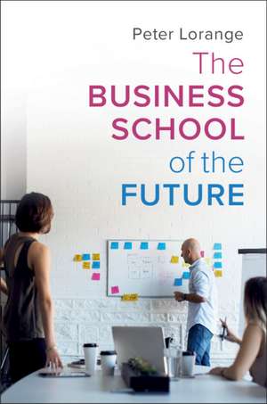 The Business School of the Future de Peter Lorange