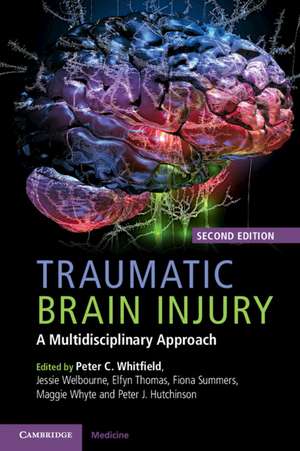 Traumatic Brain Injury: A Multidisciplinary Approach de Peter C. Whitfield