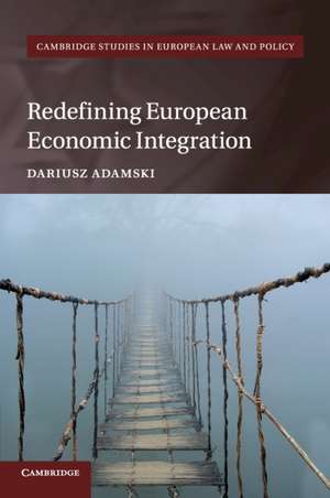 Redefining European Economic Integration de Dariusz Adamski