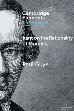 Kant on the Rationality of Morality de Paul Guyer