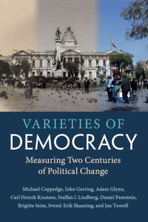 Varieties of Democracy: Measuring Two Centuries of Political Change de Michael Coppedge