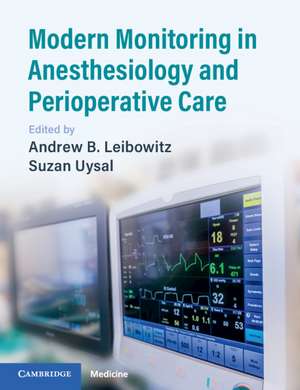 Modern Monitoring in Anesthesiology and Perioperative Care de Andrew B. Leibowitz