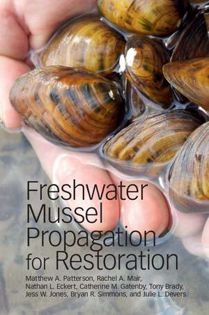 Freshwater Mussel Propagation for Restoration de Matthew A. Patterson