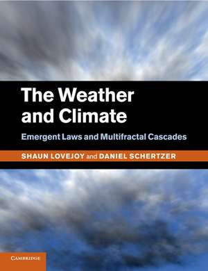 The Weather and Climate: Emergent Laws and Multifractal Cascades de Shaun Lovejoy