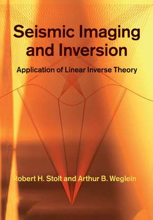 Seismic Imaging and Inversion de Robert H Stolt