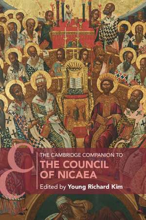 The Cambridge Companion to the Council of Nicaea de Young Richard Kim