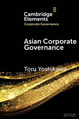 Asian Corporate Governance: Trends and Challenges de Toru Yoshikawa