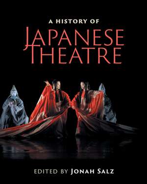 A History of Japanese Theatre de Jonah Salz