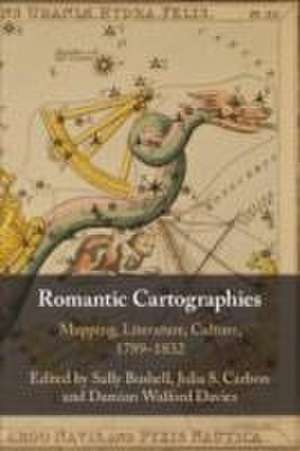 Romantic Cartographies de Sally Bushell