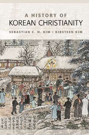 A History of Korean Christianity de Sebastian C. H. Kim