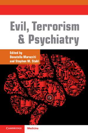 Evil, Terrorism and Psychiatry de Donatella Marazziti