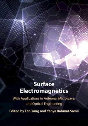 Surface Electromagnetics: With Applications in Antenna, Microwave, and Optical Engineering de Fan Yang