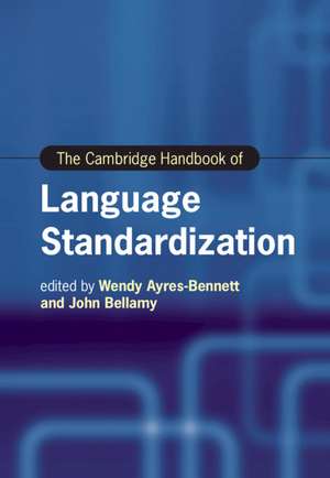 The Cambridge Handbook of Language Standardization de Wendy Ayres-Bennett