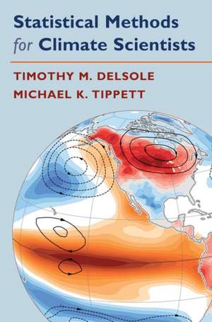 Statistical Methods for Climate Scientists de Timothy DelSole