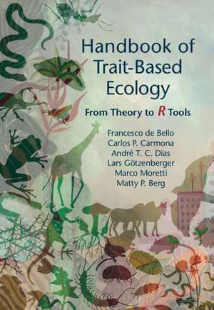 Handbook of Trait-Based Ecology: From Theory to R Tools de Francesco de Bello