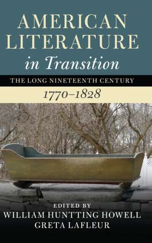 American Literature in Transition, 1770–1828 de William Huntting Howell