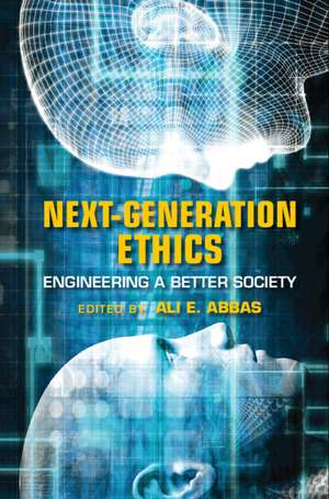 Next-Generation Ethics: Engineering a Better Society de Ali E. Abbas