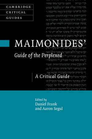 Maimonides' Guide of the Perplexed: A Critical Guide de Daniel Frank