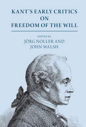 Kant's Early Critics on Freedom of the Will de Jörg Noller