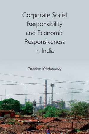 Corporate Social Responsibility and Economic Responsiveness in India de Damien Krichewsky