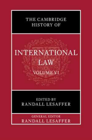 The Cambridge History of International Law: Volume 6, International Law in Early Modern Europe de Randall Lesaffer