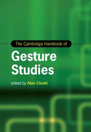 The Cambridge Handbook of Gesture Studies de Alan Cienki