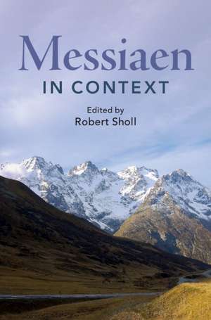 Messiaen in Context de Robert Sholl