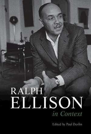 Ralph Ellison in Context de Paul Devlin