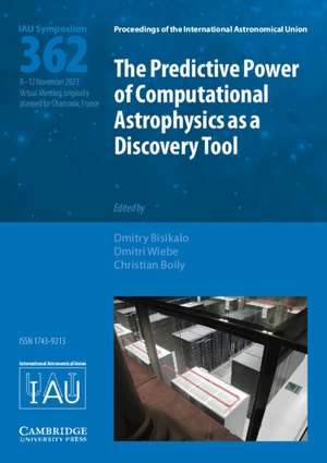 The Predictive Power of Computational Astrophysics as a Discovery Tool (IAU S362) de Dmitry Bisikalo