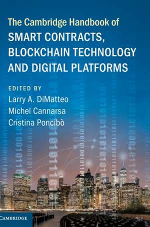 The Cambridge Handbook of Smart Contracts, Blockchain Technology and Digital Platforms de Larry A. DiMatteo