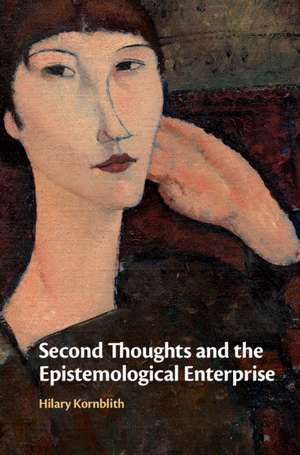 Second Thoughts and the Epistemological Enterprise de Hilary Kornblith