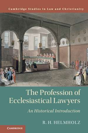 The Profession of Ecclesiastical Lawyers: An Historical Introduction de R. H. Helmholz