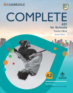 Complete Key for Schools Teacher's Book with Downloadable Class Audio and Teacher's Photocopiable Worksheets de Rod Fricker