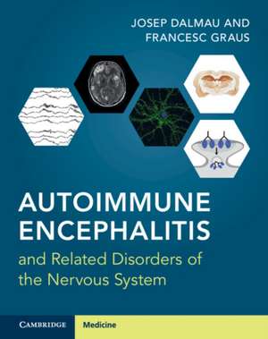 Autoimmune Encephalitis and Related Disorders of the Nervous System de Josep Dalmau